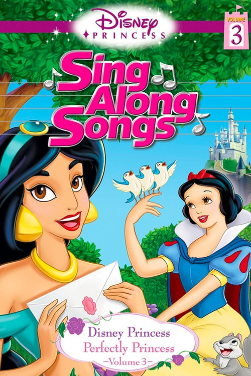 Movie poster for Disney Princess Sing Along Songs, Vol. 3 - Perfectly Princess (2006)