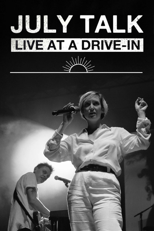 Movie poster for July Talk - Live At A Drive-In (2024)