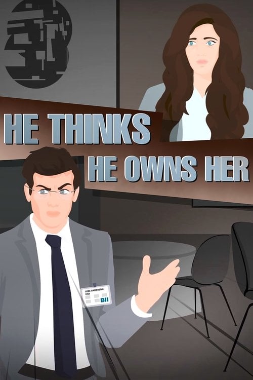 Movie poster for He thinks He Owns Her and She doesn't know He is a Psycho !! (2021)
