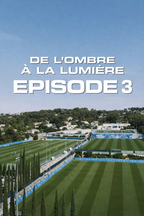 Movie poster for De l’ombre à la lumière : Episode 3 (2026)