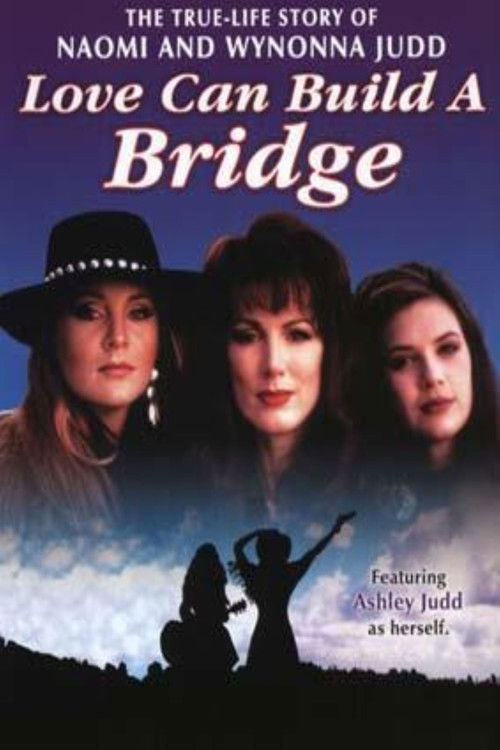 Movie poster for Naomi & Wynonna: Love Can Build a Bridge (1995)