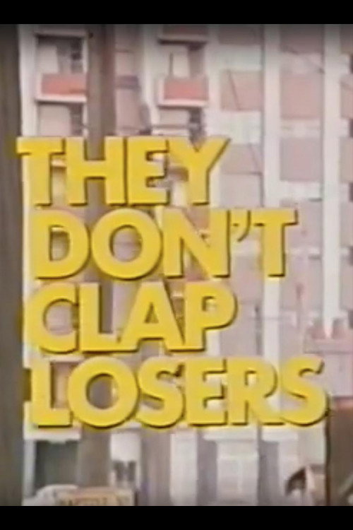 Movie poster for They Don't Clap Losers (1975)
