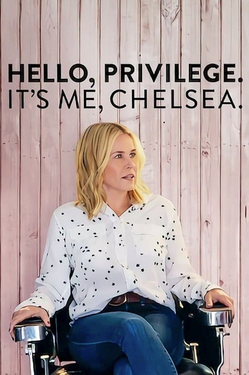 Movie poster for Hello, Privilege. It's Me, Chelsea (2019)
