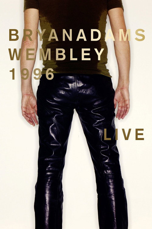 Movie poster for Bryan Adams - Wembley Live 1996 (2016)