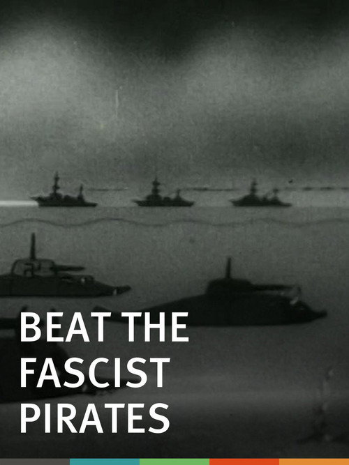 Movie poster for Beat the Fascist Pirates (1941)