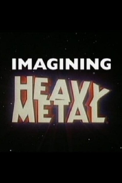Movie poster for Imagining 'Heavy Metal' (1999)