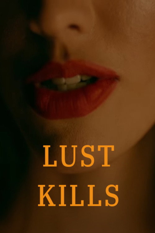 Movie poster for Lust Kills (2017)