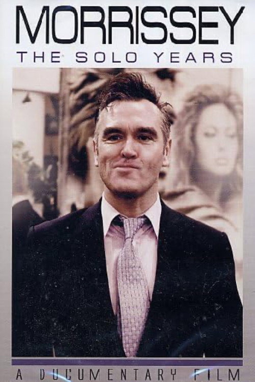 Movie poster for Morrissey - The Solo Years (2011)