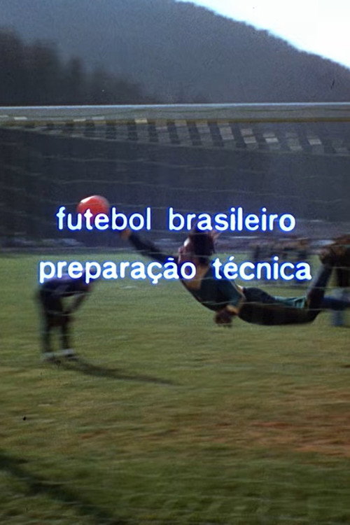 Movie poster for Futebol Brasileiro Preparação Técnica (1974)
