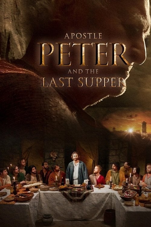 Movie poster for Apostle Peter and the Last Supper (2013)