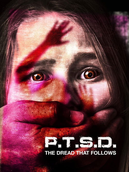 Movie poster for PTSD: The Dread That Follows (2018)