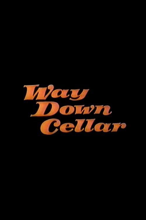Movie poster for Way Down Cellar (1968)