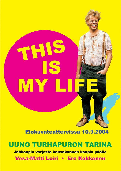 Movie poster for Uuno Turhapuro – This Is My Life (2004)