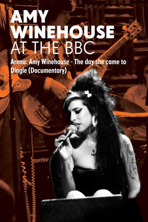 Movie poster for Amy Winehouse: At the BBC - Arena: The Day She Came to Dingle (2012)