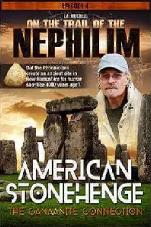 Movie poster for On The Trail of the Nephilim: Episode 4 - American Stonehenge, The Canaanite Connection (2020)