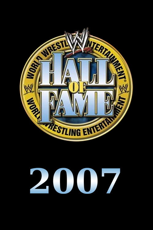 Movie poster for WWE Hall of Fame 2007 (2007)