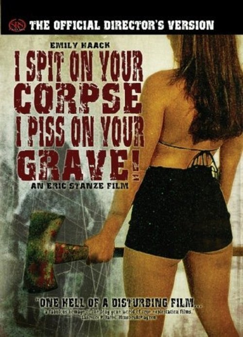 Movie poster for I Spit on Your Corpse, I Piss on Your Grave (2001)