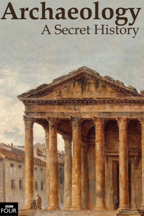 Archaeology: A Secret History poster