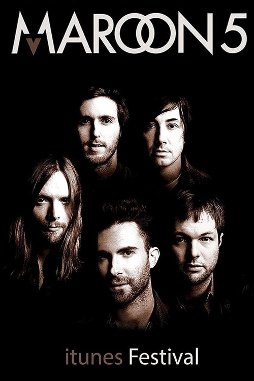 Movie poster for Maroon 5: iTunes Festival - Live in London (2014)