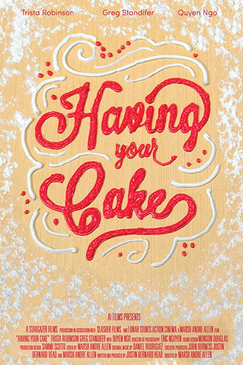 Movie poster for Having Your Cake (2017)