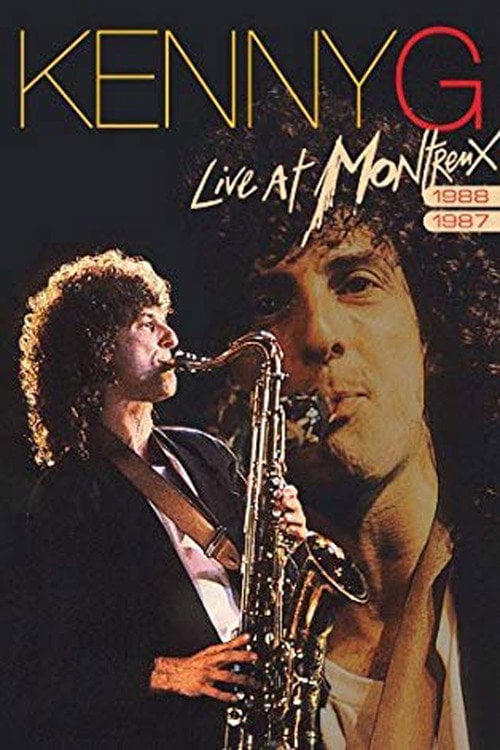 Movie poster for Kenny G - Live at Montreux (1988)