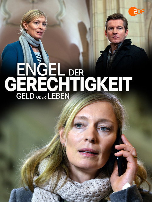 Movie poster for Engel der Gerechtigkeit: Geld oder Leben (2015)