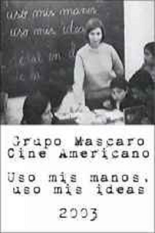 Movie poster for Uso mis manos. Uso mis ideas (2003)