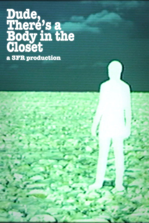 Movie poster for Dude, There's a Body in the Closet (2023)