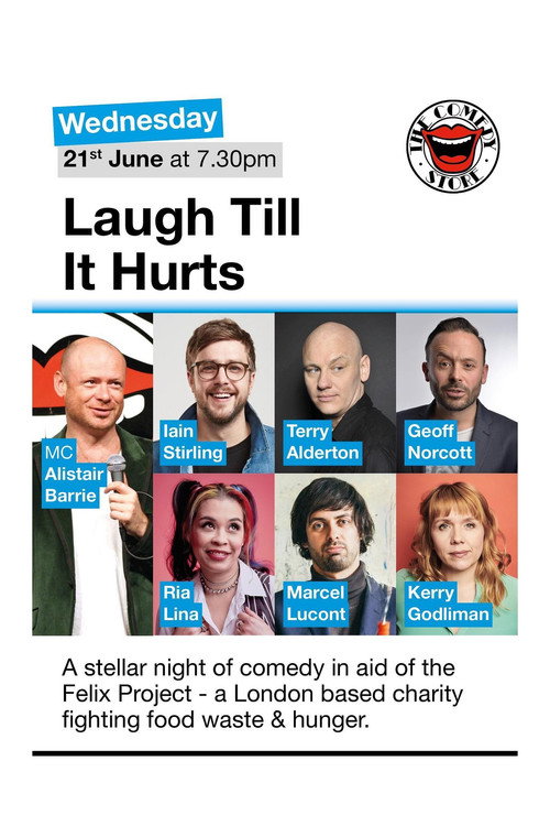 Movie poster for Laugh Till It Hurts: In aid of The Felix Project (2023)