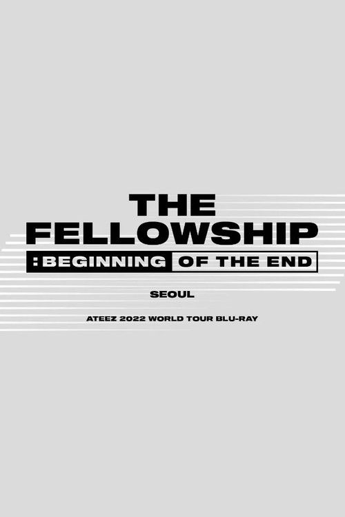 Movie poster for Ateez - The Fellowship : Beginning Of The End Seoul (2022)