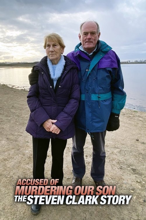 Movie poster for Accused of Murdering Our Son: The Steven Clark Story (2021)