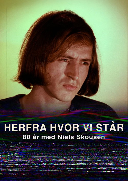 Movie poster for From Here Where We Stand - 80 years with Niels Skousen (2025)