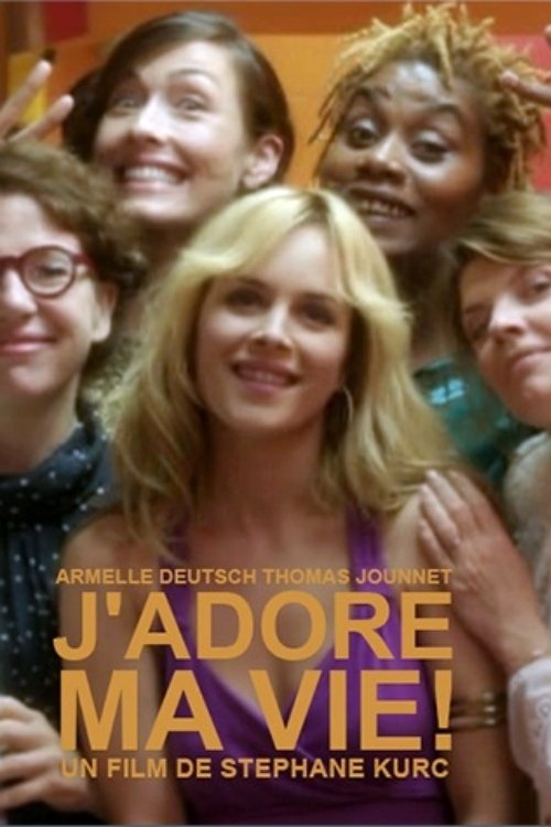 Movie poster for J'adore ma vie ! (2013)