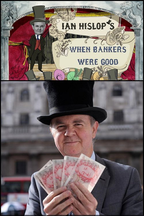 Movie poster for Ian Hislop: When Bankers Were Good (2011)