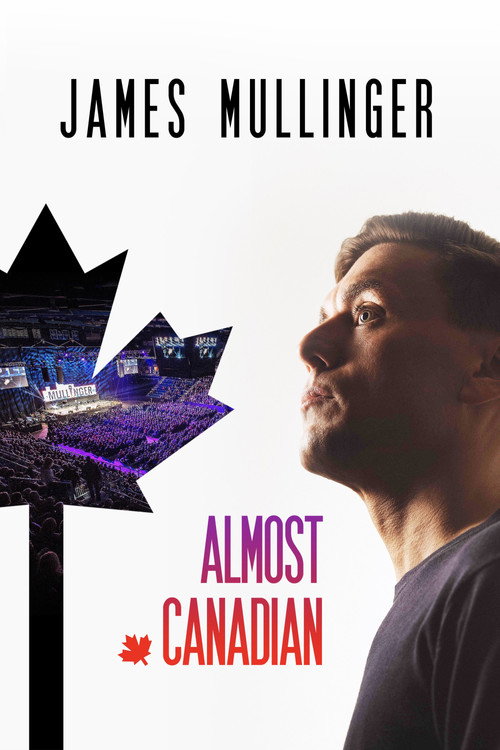 Movie poster for James Mullinger: Almost Canadian (2019)