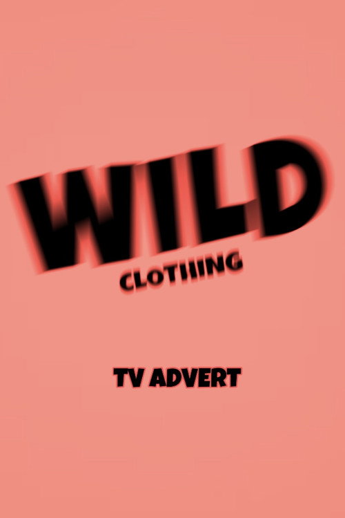 Movie poster for Wild Clothing: TV Advert (2025)