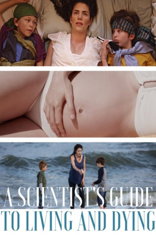 Movie poster for A Scientist's Guide to Living and Dying (2018)