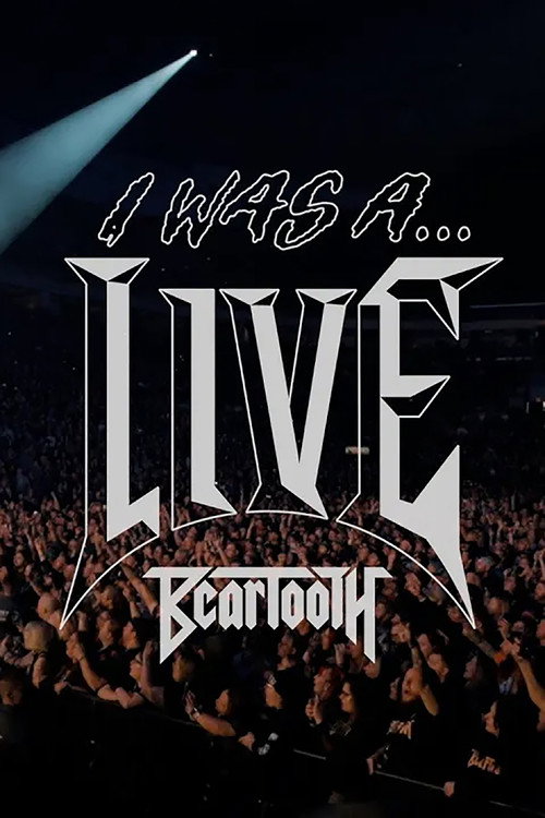 Movie poster for Beartooth - I Was A... LIVE (2025)