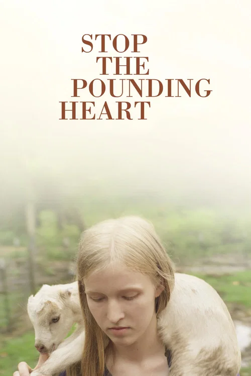 Movie poster for Stop the Pounding Heart (2013)