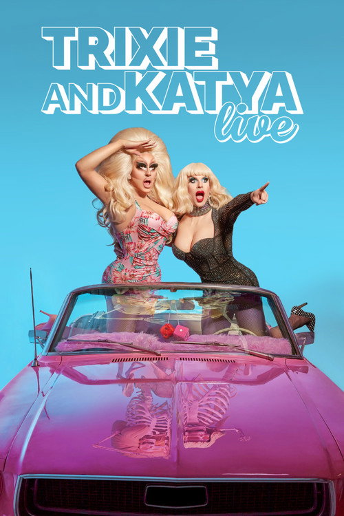 Movie poster for Trixie & Katya Live - The Last Show (2023)