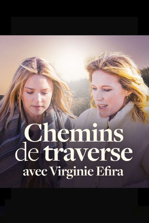 Movie poster for Chemins de Traverse avec Virginie Efira (2023)