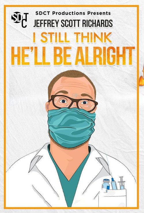 Movie poster for I Still Think He'll Be Alright (2022)