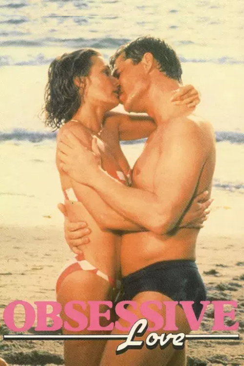 Movie poster for Obsessive Love (1984)