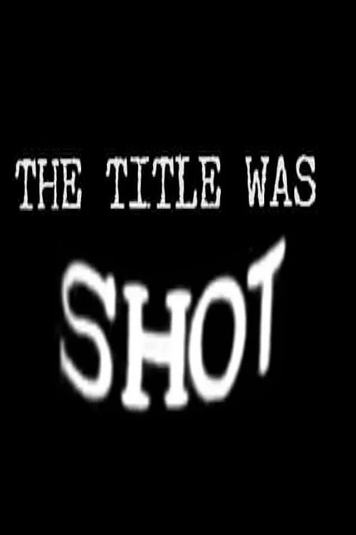 Movie poster for The Title Was Shot (2009)