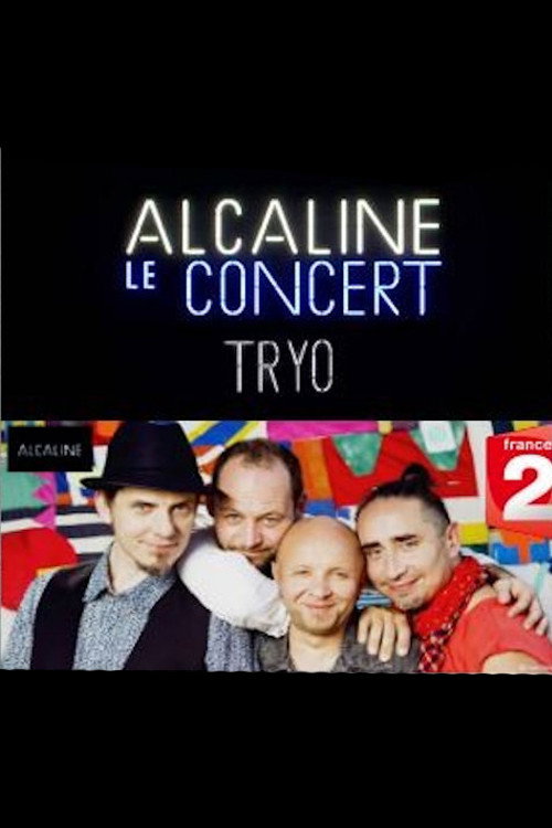 Movie poster for Tryo - Alcaline le Concert (2016)