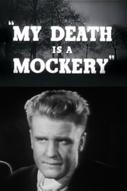 Movie poster for My Death Is a Mockery (1952)