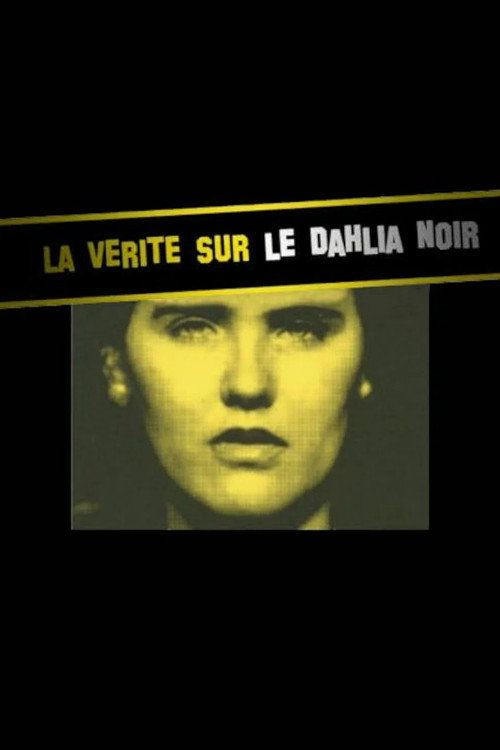 Movie poster for The Truth about Black Dahlia (2007)