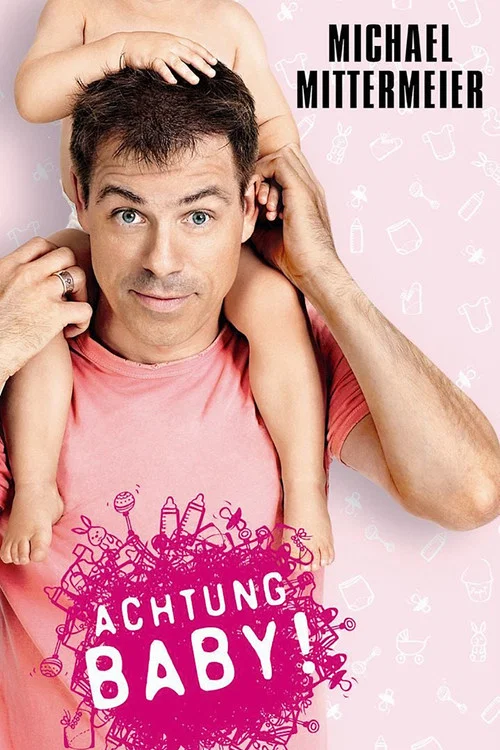 Movie poster for Michael Mittermeier - Achtung Baby (2011)