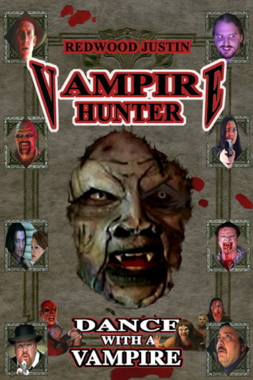 Movie poster for Redwood Justin: Vampire Hunter: Dance with a Vampire (2006)