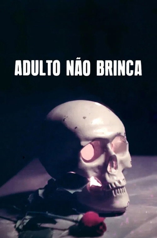 Movie poster for Adulto Não Brinca (1980)